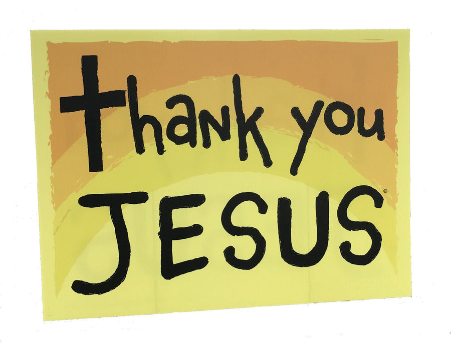 Thank You Jesus Christian Yard Sign