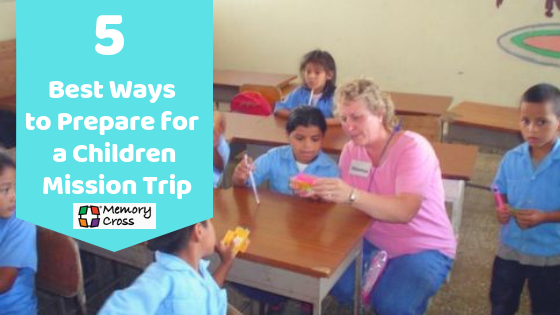 5 Best Ways to Prepare for a Children Mission Trip