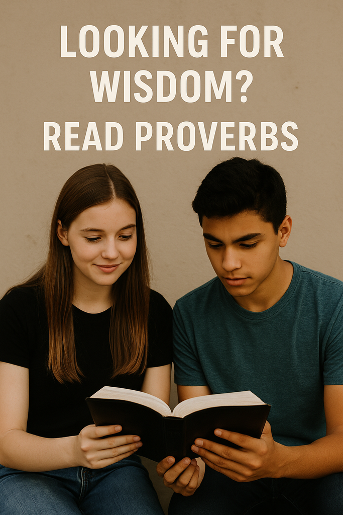 The Book of Proverbs: God’s Field Guide for Youth