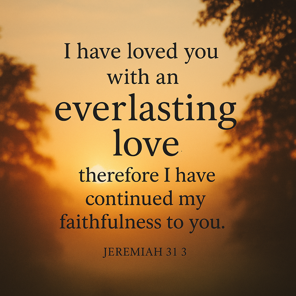 I Have Loved You with an Everlasting Love
