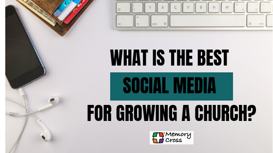 What is the Best Social Media for Growing a Church?