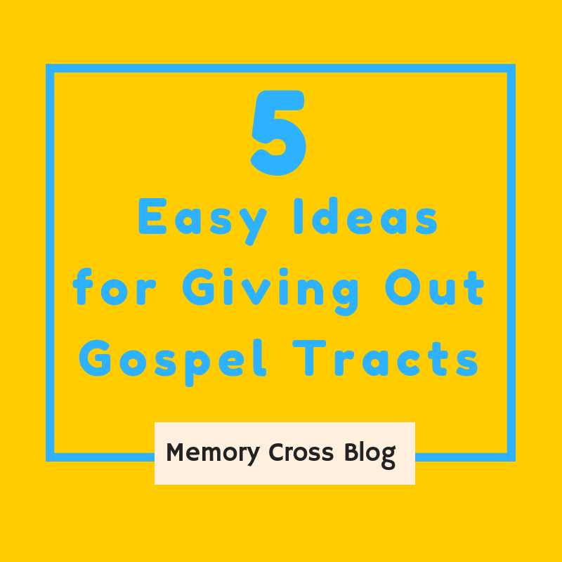 5 Easy Ideas for Giving Out Gospel Tracts