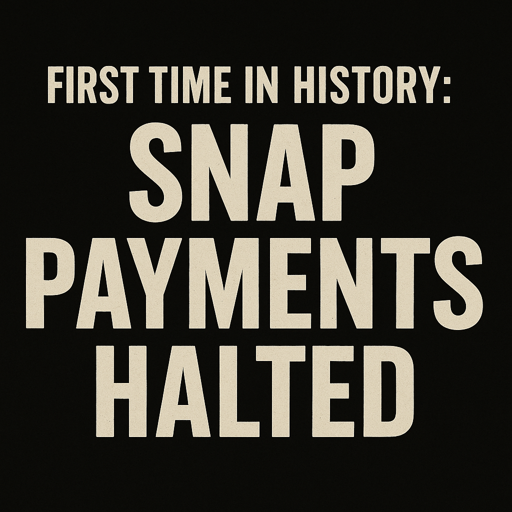 The First Time in History: SNAP Payments Halted Under the Trump Administration