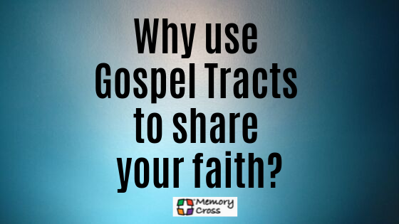 Why use Gospel Tracts to share your faith?