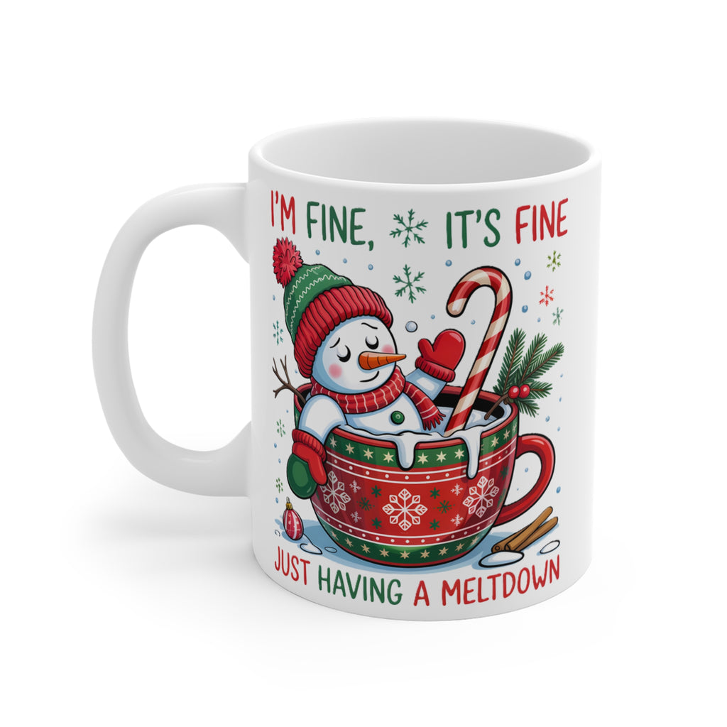 Christmas Coffee Cup:  I'm Fine, It's Fine, Just having a meltdown.  Funny Christmas saying on coffee cup