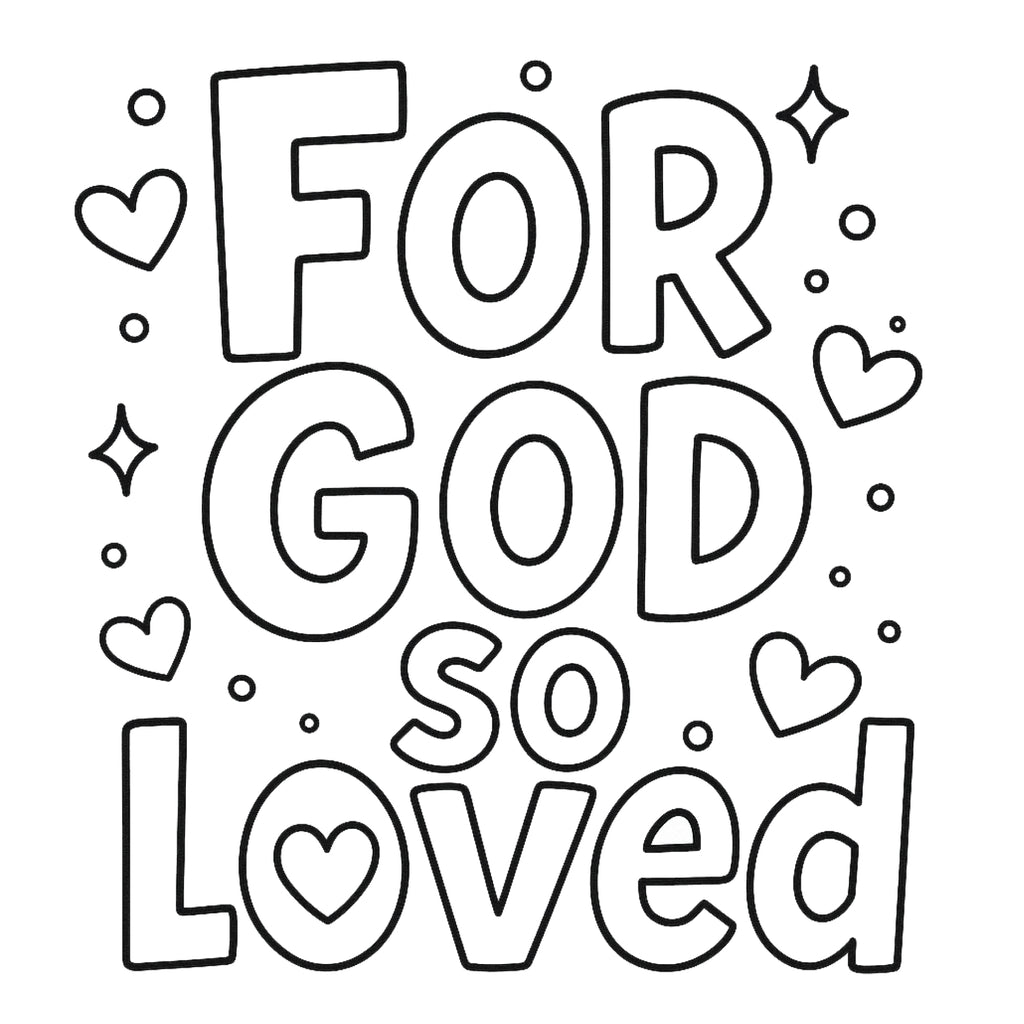 For God so loved coloring page – John 3:16 Christian craft for kids