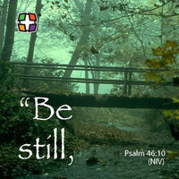 Thumbnail for Psalm 46:10 Be still and know that I am God.   24 to a pack